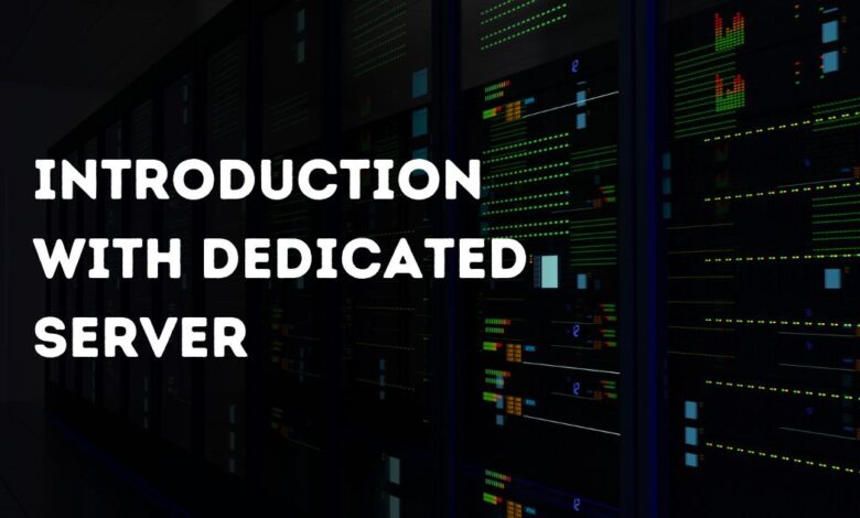 ডেডিকেটেড সার্ভার কি?, What is dedicated sever, introdcution with dedicated server